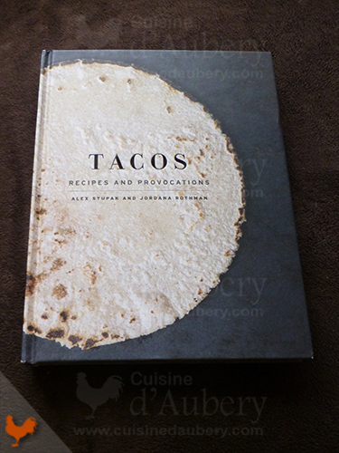 Les Tortillas Mexicaines au Maïs (Base pour Tacos) d’ Alex Stupak