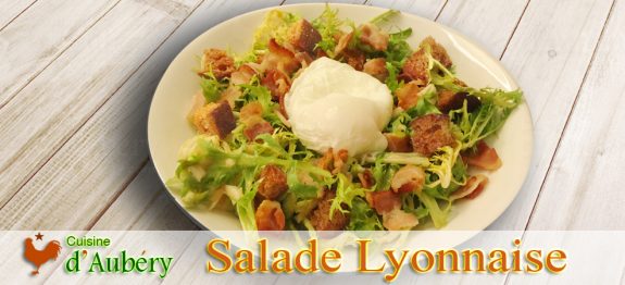 La Salade Lyonnaise de Madame d’Aubery