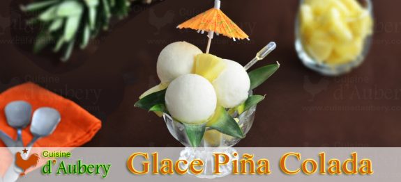 La Crème Glacée Piña Colada (comme à Hawaii)