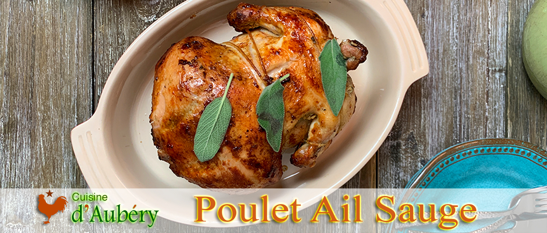 Le Poulet Rotisserie Ail Sauge (comme chez les Indiens de l’Ouest Américain) Le Poulet Rotisserie Ail Sauge (comme chez les Indiens de l’Ouest Américain)