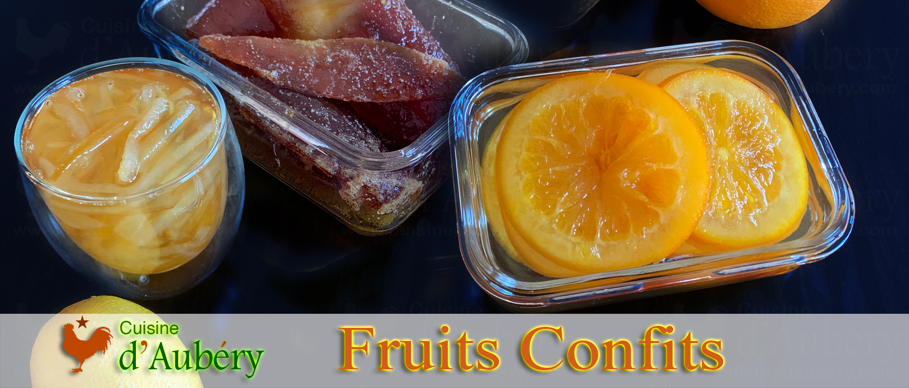 Comment faire des Fruits Confits (Orange, Citron, Ananas, Cerise, Pamplemousse, Melon, Gingembre)